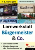 Lernwerkstatt Bürgermeister 3.- 6. Schuljahr. Kopiervorlagen Sozialkunde Unterrichtsmaterial