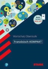 Franzsisch Lernhilfen von Stark für den Einsatz in der Oberstufe ergänzend zum Unterricht in Franzsisch