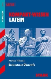 Stark Latein Lernhilfe, Sekundarstufe I sowie Oberstufe/MSS Latein Lernhilfen von Stark für den Einsatz in der Mittel- und Oberstufe ergänzend zum Unterricht in Latein