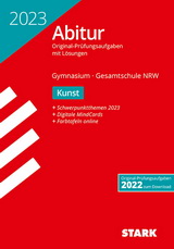 Kunsterziehung Originalprfungen mit ausfhrlichen Lsungen fr das Abitur/Zentralabitur