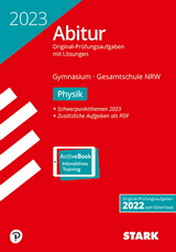 Physik Originalprüfungen mit ausführlichen Lösungen zur Vorbereitung auf das Abitur/Zentralabitur in Physik 2023