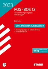 Betriebswirtschaftslehre Originalprüfungen mit ausführlichen Lösungen für das Abitur/Zentralabitur in Betriebswirtschaftslehre 2022