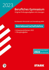 Betriebswirtschaftslehre Originalprfungen mit ausfhrlichen Lsungen fr das Abitur