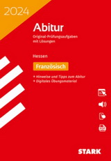 Französisch Originalprfungen mit ausfhrlichen Lsungen fr das Abitur/Zentralabitur in Französisch 