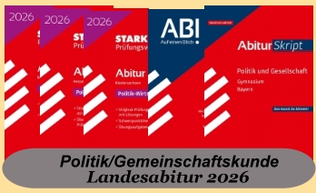 Politik/Sozialkunde/Gemeinschaftskunde- Abitur Pr&uuml;fungsaufgaben
