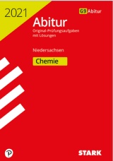 Chemie Originalprüfungen mit ausführlichen Lösungen für das Abitur/Zentralabitur in Chemie 2021