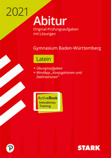 Latein Originalprüfungen mit ausführlichen Lösungen für das Abitur/Zentralabitur in Latein 2021