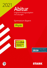 Physik Originalprüfungen mit ausführlichen Lösungen für das Abitur/Zentralabitur in Physik