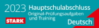Deutsch Hauptschulabschluss HSA 2023. Training Abschlussprüfung Hauptschule (Stark Verlag)