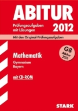 Abitur 2012 mit den offiziellen Musterklausuren. �bungsaufgaben mit L�sungen 