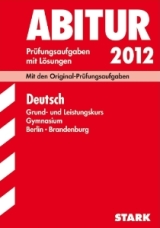 Deutsch Abitur Vorbereitung. Lernhilfen fr die Abi Prfung von Stark für den Einsatz in der Oberstufe/MSS -ergänzend zum Deutschunterricht