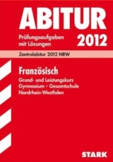 Französisch Originalprfungen mit ausfhrlichen Lsungen fr das Abitur/Zentralabitur in Französisch 2011