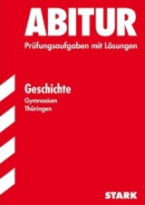 Geschichte Originalprfungen mit Lsungen fr die perfekte Vorbereitung auf das Zentralabitur -ergänzend zum Geschichteunterricht in der Oberstufe