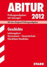 Geschichte Originalprfungen mit ausfhrlichen Lsungen fr das Abitur/Zentralabitur in Geschichte 2008