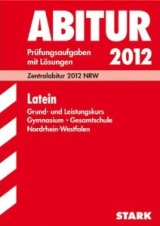 Latein Originalprfungen mit ausfhrlichen Lsungen fr das Abitur/Zentralabitur in Latein 2008