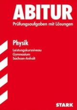 Physik Originalprfungen mit Lsungen fr die perfekte Vorbereitung auf das Zentralabitur -ergänzend zum Physikunterricht in der Oberstufe