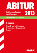 Chemie Originalprfungen mit ausfhrlichen Lsungen fr das Abitur/Zentralabitur in Chemie 2013