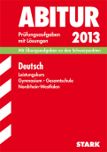 Deutsch Landesabitur. Prfungsaufgaben von Stark für den Einsatz in der Oberstufe - ergänzend zum Deutschunterricht