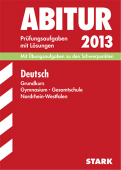 Landesabitur Deutsch. Original Prüfungsaufgaben mit Lösungen