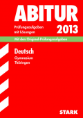 Deutsch Abitur Vorbereitung. Lernhilfen fr die Abi Prfung von Stark für den Einsatz in der Oberstufe -ergänzend zum Deutschunterricht