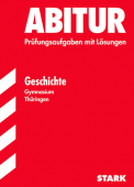 Geschichte Originalprfungen mit Lsungen fr die perfekte Vorbereitung auf das Zentralabitur -ergänzend zum Geschichteunterricht in der Oberstufe