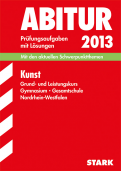 Kunsterziehung Originalprfungen mit ausfhrlichen Lsungen fr das Abitur/Zentralabitur