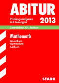 Stark Originalprüfungen zur perfekten Vorbereitung auf das Abitur/Zentralabitur 2013 der einzelnen Bundesländer