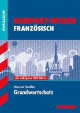 Französisch Lernhilfen von Stark für den Einsatz in der Oberstufe ergänzend zum Unterricht in Französisch