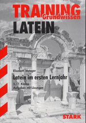 Latein Lernhilfen von Stark für den Einsatz in der Mittel- und Oberstufe ergänzend zum Unterricht in Latein