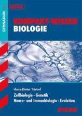 Kompaktwissen Biologie Abitur -  für die Oberstufe/Sekundarstufe II, ergänzend zum Unterricht