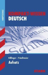 Kompaktwissen Deutsch Aufsatz -  für die Sekundarstufe I, ergänzend zum Unterricht