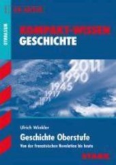 Kompaktwissen Geschichte Abitur -  für die Oberstufe/Sekundarstufe II, ergänzend zum Unterricht