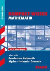 Kompaktwissen Mathematik -  für die Sekundarstufe I, ergänzend zum Unterricht