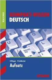 Kompaktwissen Deutsch Aufsatz -  für die Sekundarstufe I, ergänzend zum Unterricht