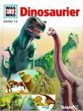 Was ist was: Dinosaurier