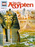 Was ist was: Das alte Ägypten