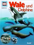 Was ist was: Wahle und Delphine