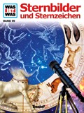 Was ist was: Sternbilder und Sternzeichen