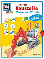 Was ist was mini: Auf der Baustelle