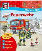 Was ist was. Mitmachheft: Feuerwehr