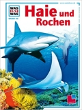 Was ist was: Haie und Rochen