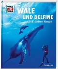 Was ist was: Wale und Delphine