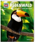 Was ist was: Regenwald