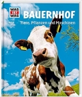 Was ist was: Bauernhof