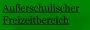 Außerschulischer Bereich