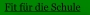 Fit für die Schule